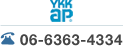 YKK AP TEL:06-6363-4334