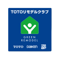 TOTOリモデルクラブ GREEN REMODEL TOTO DAIKEN YKK ap®